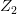 Z_2