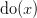 \text{do}(x)
