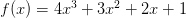 f(x) = 4x^{3} + 3x^{2} + 2x + 1